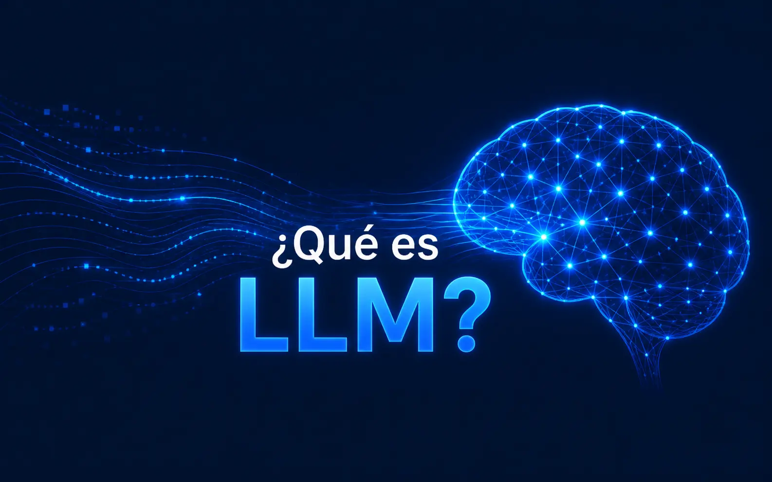 ¿Qué es LLM? Large Language Models